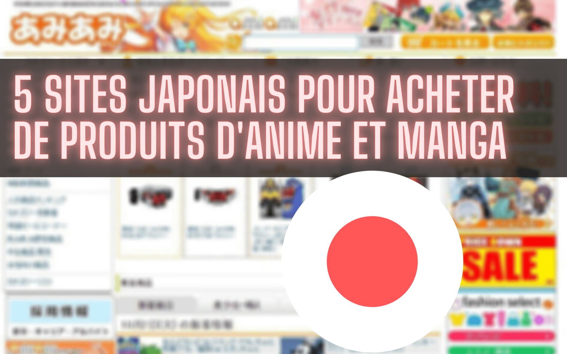 ⭐ 5 sites japonais pour acheter de produits d'anime et manga