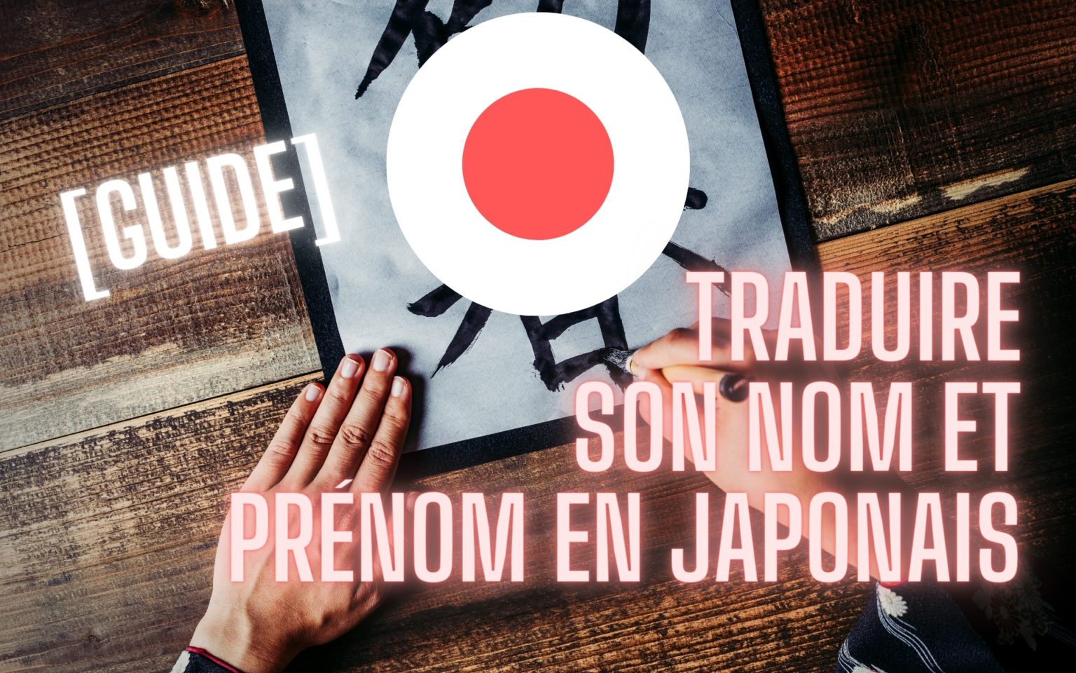 👀 Traduire son nom et prénom en japonais [GUIDE]