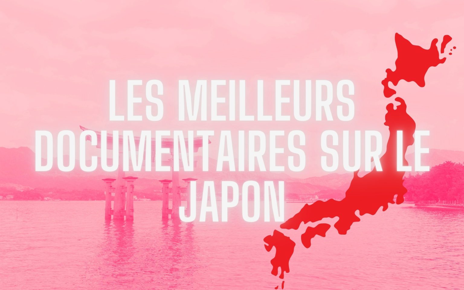 📺 Les meilleurs documentaires sur le Japon en français