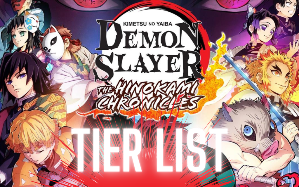 Kimetsu No Yaiba / Demon Slayer Hinokami Chronicles tier list