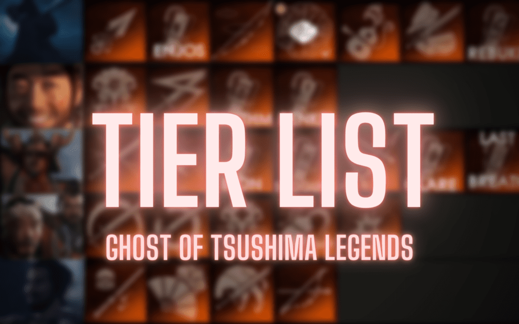 Tier list Ghost of Tsushima LEGENDS