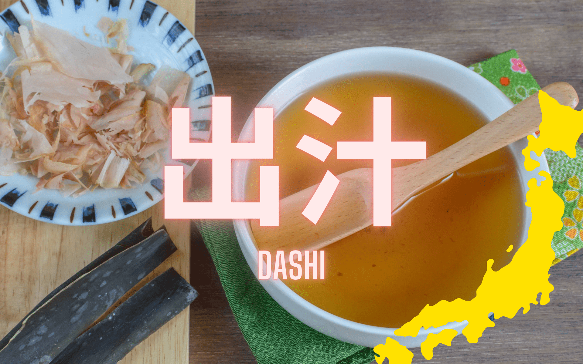 Comment faire du Dashi ? Le bouillon de base de la cuisine Japonaise
