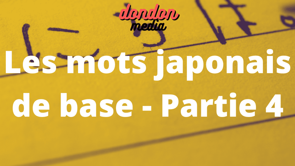 mots japonais de base - Partie 4