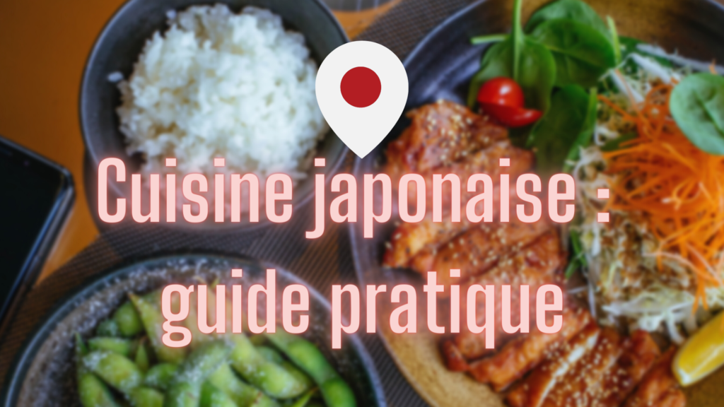 Cuisine japonaise guide pratique nourriture japonaise
