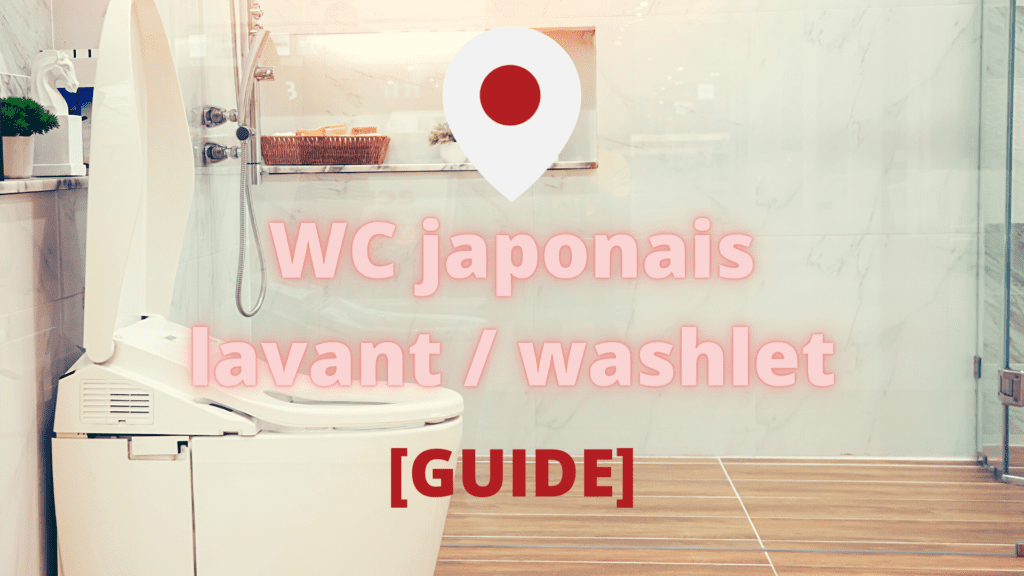 WC japonais lavant / washlet guide