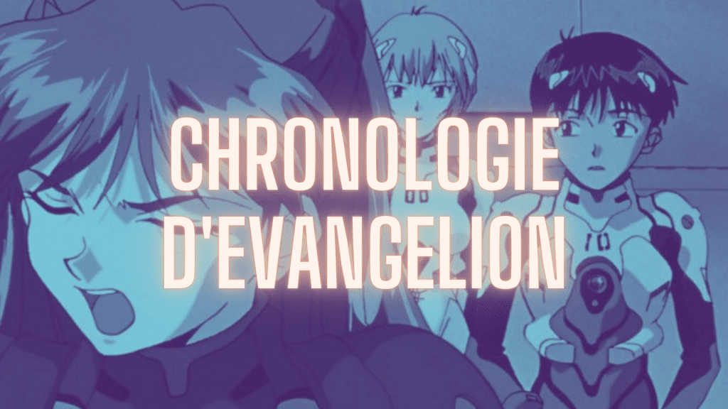 Chronologie Evangelion (anime, jeux vidéo, manga, light novel)