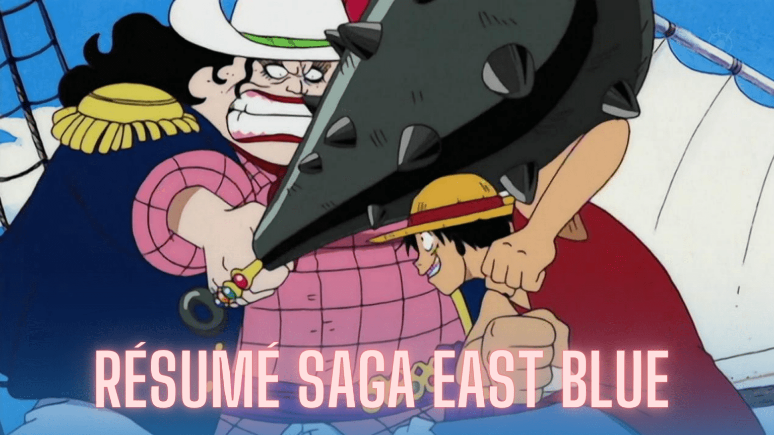 One Piece r sum de la Saga - One Piece Resume Saga East Blue 1536x864