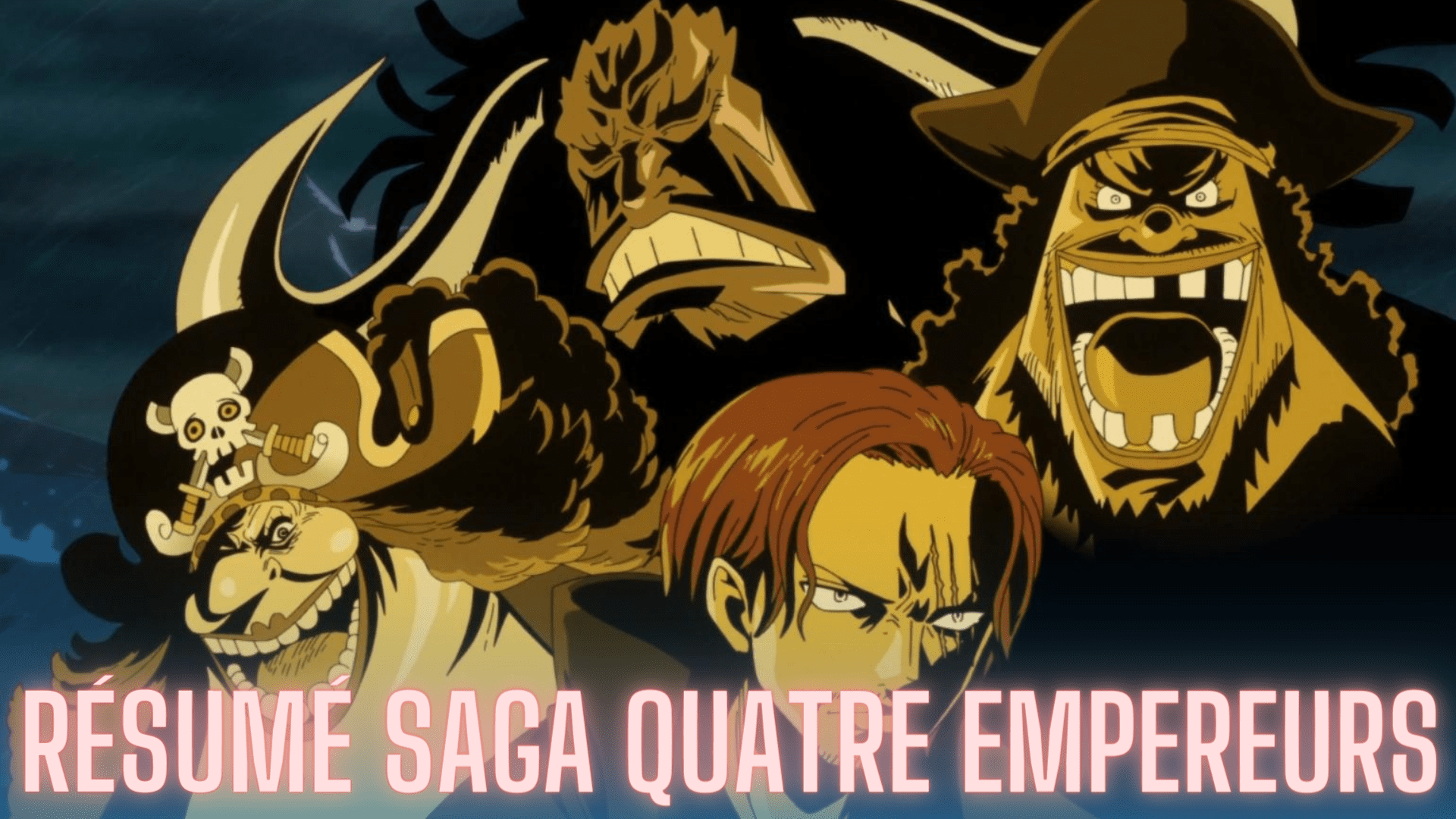 One Piece r sum de la Saga - One Piece Resume Saga Quatre Empereurs