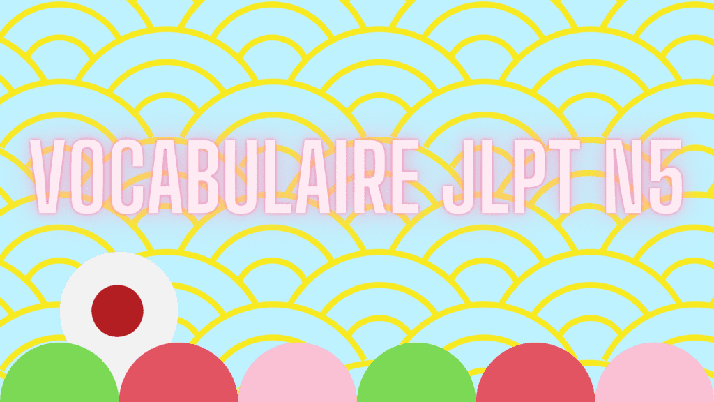 JLPT N5 vocabulaire kanji