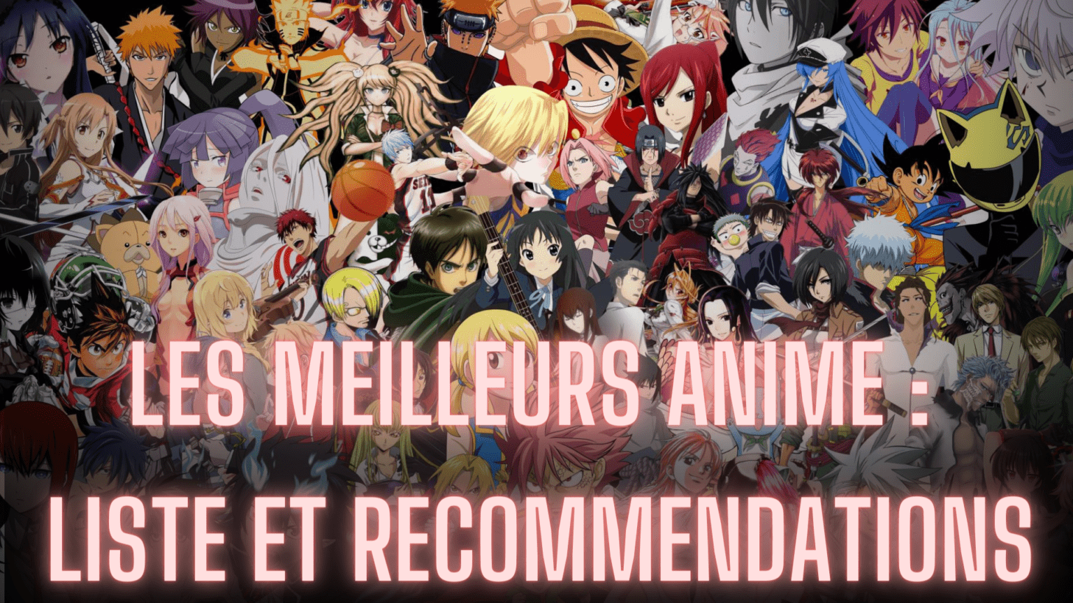 💖 Découvrir les meilleurs anime liste des genres et